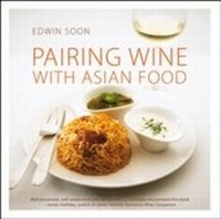Abbildung von: Pairing Wine with Asian Food - Monsoon Books