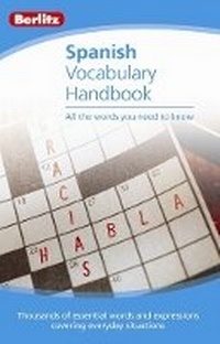 Enlarge image Cover: Berlitz Language: Spanish Vocabulary Handbook - Berlitz Publishing Company