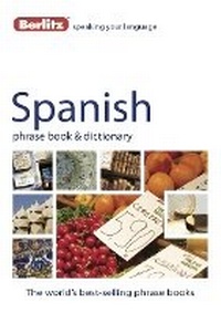 Abbildung von: Berlitz Phrase Book & Dictionary Spanish - Berlitz Publishing Company