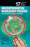 Cover: Macroprudential Regulatory Policies: The New Road To Financial Stability? - World Scientific Publishing Co Pte Ltd