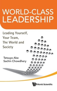 Abbildung von: World-class Leadership: Leading Yourself, Your Team, The World And Society - World Scientific Publishing Co Pte Ltd