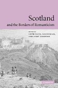 Cover: Scotland and the Borders of Romanticism - Cambridge University Press