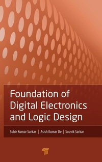 Enlarge image Cover: Foundation of Digital Electronics and Logic Design - Pan Stanford Publishing Pte Ltd