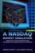Cover: Nasdaq Market Simulation, A: Insights On A Major Market From The Science Of Complex Adaptive Systems - World Scientific Publishing Co Pte Ltd