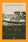 Cover: The Way It Turned Out - Pan Stanford Publishing Pte Ltd