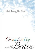Cover: Creativity And The Brain - World Scientific Publishing Co Pte Ltd