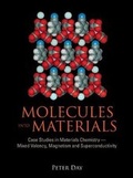 Cover: Molecules Into Materials: Case Studies In Materials Chemistry - Mixed Valency, Magnetism And Superconductivity - World Scientific Publishing Co Pte Ltd