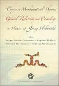 Enlarge image Cover: Topics In Mathematical Physics General Relativity And Cosmology In Honor Of Jerzy Plebanski - Proceedings Of 2002 International Conference - World Scientific Publishing Co Pte Ltd