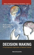 Cover: Decision Making: A Psychophysics Application Of Network Science - World Scientific Publishing Co Pte Ltd