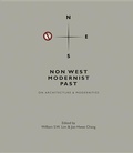 Cover: Non West Modernist Past: On Architecture & Modernities - World Scientific Publishing Co Pte Ltd