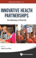 Cover: Innovative Health Partnerships: The Diplomacy Of Diversity - World Scientific Publishing Co Pte Ltd