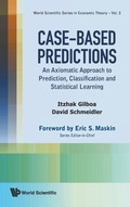 Cover: Case-based Predictions: An Axiomatic Approach To Prediction, Classification And Statistical Learning - World Scientific Publishing Co Pte Ltd