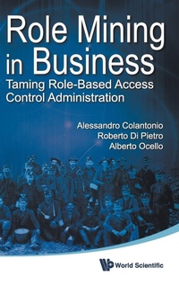 Bild: Role Mining In Business: Taming Role-based Access Control Administration - World Scientific Publishing Co Pte Ltd
