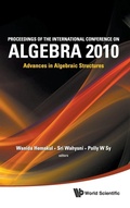 Cover: Proceedings Of The International Conference On Algebra 2010: Advances In Algebraic Structures - World Scientific Publishing Co Pte Ltd