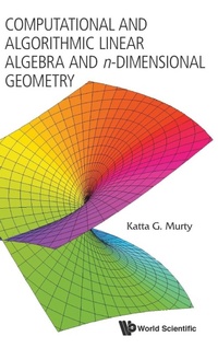Abbildung von: Computational And Algorithmic Linear Algebra And N-dimensional Geometry - World Scientific Publishing Co Pte Ltd