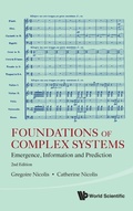 Cover: Foundations Of Complex Systems: Emergence, Information And Prediction (2nd Edition) - World Scientific Publishing Co Pte Ltd
