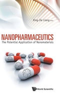 Cover: Nanopharmaceutics: The Potential Application Of Nanomaterials - World Scientific Publishing Co Pte Ltd