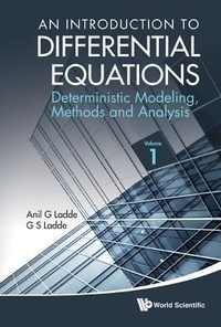 Enlarge image Cover: Introduction To Differential Equations, An: Deterministic Modeling, Methods And Analysis (Volume 1) - World Scientific Publishing Co Pte Ltd
