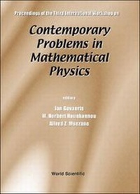 Enlarge image Cover: Contemporary Problems In Mathematical Physics - Proceedings Of The Third International Workshop - World Scientific Publishing Co Pte Ltd