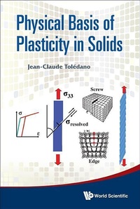 Enlarge image Cover: Physical Basis Of Plasticity In Solids - World Scientific Publishing Co Pte Ltd