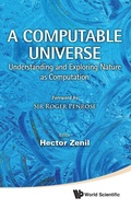 Cover: Computable Universe, A: Understanding And Exploring Nature As Computation - World Scientific Publishing Co Pte Ltd