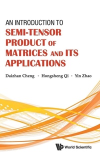 Abbildung von: Introduction To Semi-tensor Product Of Matrices And Its Applications, An - World Scientific Publishing Co Pte Ltd