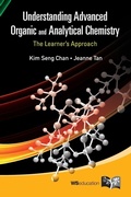 Cover: Understanding Advanced Organic And Analytical Chemistry: The Learner's Approach - World Scientific Publishing Co Pte Ltd