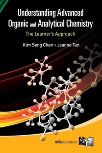 Enlarge image Cover: Understanding Advanced Organic And Analytical Chemistry: The Learner's Approach - World Scientific Publishing Co Pte Ltd