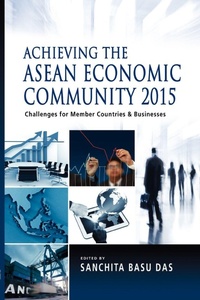 Enlarge image Cover: Achieving the ASEAN Economic Community 2015 - ISEAS