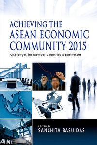 Enlarge image Cover: Achieving the ASEAN Economic Community 2015 - Iseas Publishing