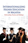 Cover: Internationalizing Higher Education in Malaysia - Iseas Publishing