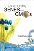 Cover: Understanding Genes And Gmos - World Scientific Publishing Co Pte Ltd