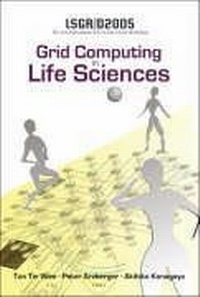 Enlarge image Cover: Grid Computing In The Life Science - Proceedings Of The 2nd International Life Science Grid Workshop, Lsgrid 2005 - World Scientific Publishing Co Pte Ltd
