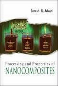 Enlarge image Cover: Processing And Properties Of Nanocomposites - World Scientific Publishing Co Pte Ltd