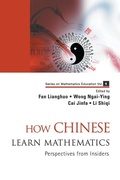Cover: How Chinese Learn Mathematics: Perspectives From Insiders - World Scientific Publishing Co Pte Ltd