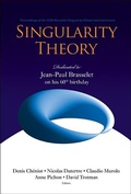 Cover: Singularity Theory: Dedicated To Jean-paul Brasselet On His 60th Birthday - Proceedings Of The 2005 Marseille Singularity School And Conference - World Scientific Publishing Co Pte Ltd
