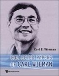 Cover: Collected Papers Of Carl Wieman - World Scientific Publishing Co Pte Ltd