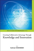 Cover: Creating Collaborative Advantage Through Knowledge And Innovation - World Scientific Publishing Co Pte Ltd