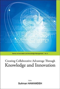 Enlarge image Cover: Creating Collaborative Advantage Through Knowledge And Innovation - World Scientific Publishing Co Pte Ltd