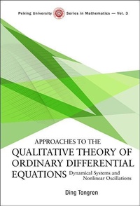 Enlarge image Cover: Approaches To The Qualitative Theory Of Ordinary Differential Equations: Dynamical Systems And Nonlinear Oscillations - World Scientific Publishing Co Pte Ltd