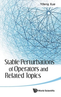 Abbildung von: Stable Perturbations Of Operators And Related Topics - World Scientific Publishing Co Pte Ltd