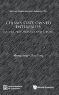 Cover: China's State-owned Enterprises: Nature, Performance And Reform - World Scientific Publishing Co Pte Ltd