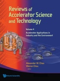 Cover: Reviews Of Accelerator Science And Technology - Volume 4: Accelerator Applications In Industry And The Environment - World Scientific Publishing Co Pte Ltd