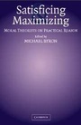 Cover: Satisficing and Maximizing - Cambridge University Press