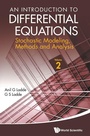 Cover: Introduction To Differential Equations, An: Stochastic Modeling, Methods And Analysis (Volume 2) - World Scientific Publishing Co Pte Ltd