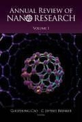 Cover: Annual Review Of Nano Research, Volume 1 - World Scientific Publishing Co Pte Ltd