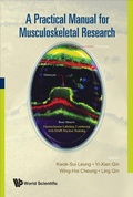 Cover: Practical Manual For Musculoskeletal Research, A - World Scientific Publishing Co Pte Ltd