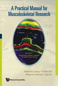 Enlarge image Cover: Practical Manual For Musculoskeletal Research, A - World Scientific Publishing Co Pte Ltd