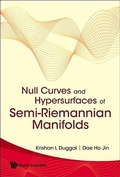 Bild: Null Curves And Hypersurfaces Of Semi-riemannian Manifolds - World Scientific Publishing Co Pte Ltd