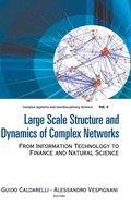 Cover: Large Scale Structure And Dynamics Of Complex Networks: From Information Technology To Finance And Natural Science - World Scientific Publishing Co Pte Ltd